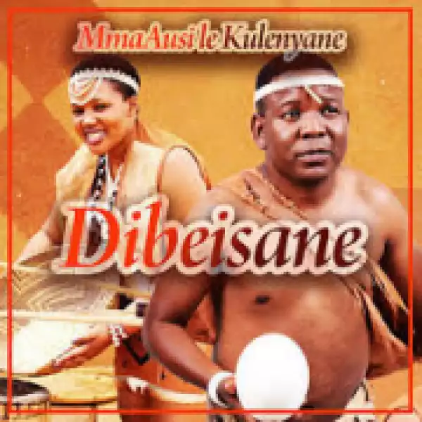 Mma Ausi Le Kulenyane - Dibeisane